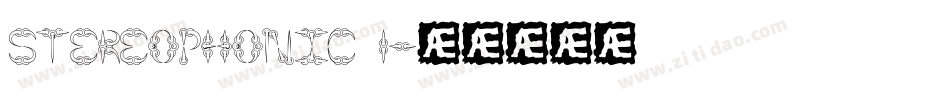 Stereophonic 1字体转换